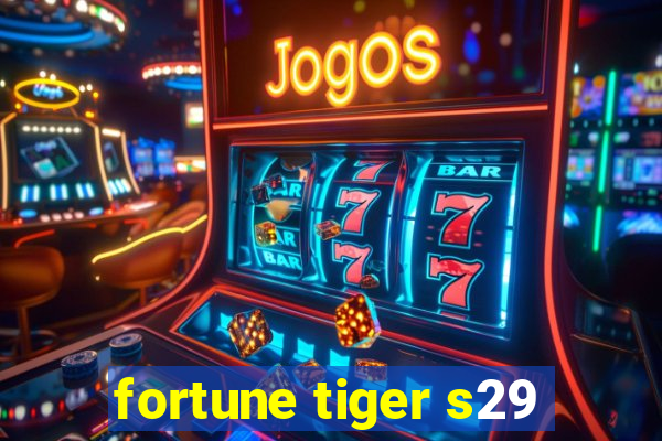 fortune tiger s29